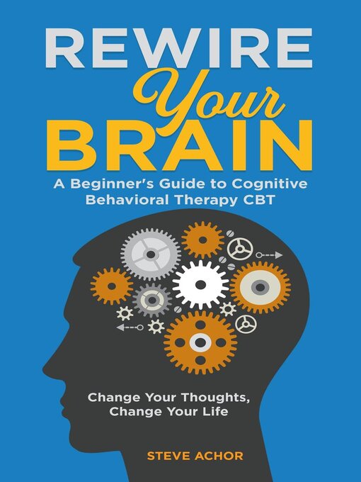 Title details for Rewire Your Brain by Steve Achor - Available